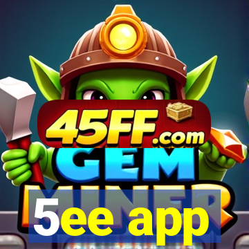 5ee app